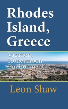 Paperback Rhodes Island, Greece: Vacation, Honeymoon, Environmental History Book