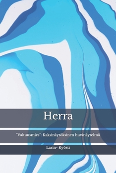 Paperback Herra: "Valtuusmies" Kaksin?yt?ksinen huvin?ytelm? [Finnish] Book
