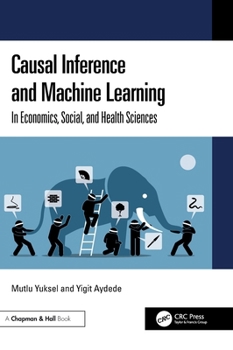 Hardcover Causal Inference and Machine Learning: In Economics, Social, and Health Sciences Book
