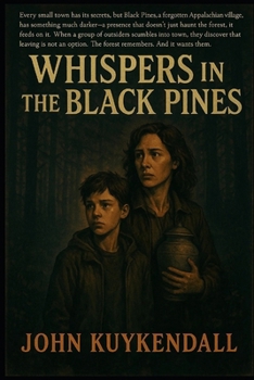 Whispers in the Black Pines: The forest doesn’t forget. And it doesn’t forgive