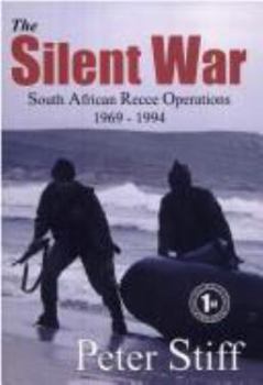 Paperback The Silent War: South African Recce Operations 1969-1994 Book