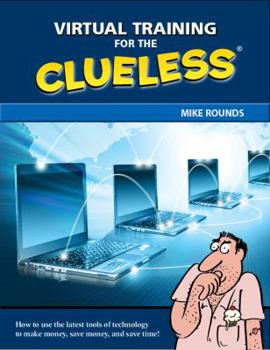 Paperback Virtual Training for the Clueless Book