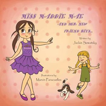 Paperback Miss Maddie Mae and Her New Friend Bits Book