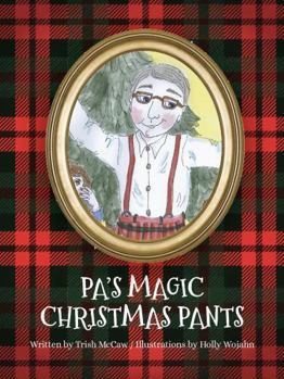 Hardcover Pa's Magic Christmas Pants Book