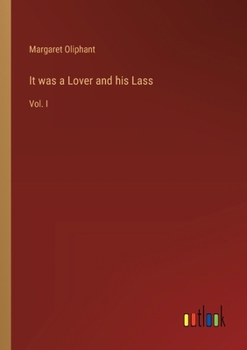 Paperback It was a Lover and his Lass: Vol. I Book