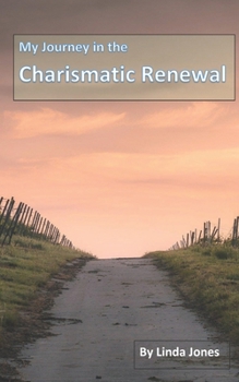 Paperback My Journey in the Charismatic Renewal Book