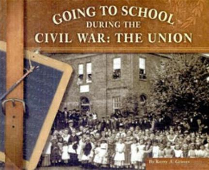 Hardcover Going to School During the Civil War: The Union Book