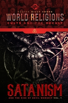 Paperback Satanism & the Rise of Devil Worship Vol.1 Book