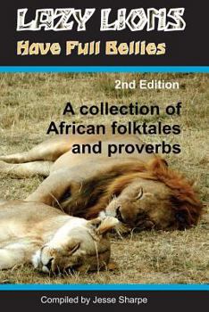 Paperback Lazy Lions Have Full Bellies Book