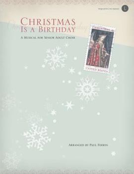 Paperback Christmas Is a Birthday: A Musical for Senior Adult Choir Book