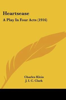 Paperback Heartsease: A Play In Four Acts (1916) Book