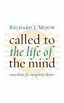 Paperback Called to the Life of the Mind: Some Advice for Evangelical Scholars Book
