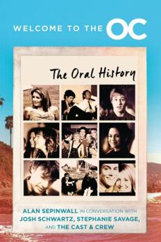 Hardcover Welcome to the O.C.: The Oral History Book