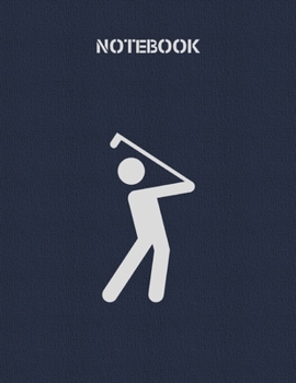 Paperback Notebook: Lined Notebook 100 Pages (8.5 x 11 inches), Used as a Journal, Diary, or Composition book - Golf Book