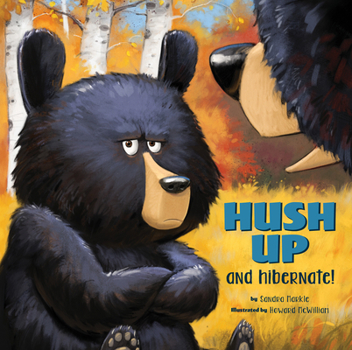 Hardcover Hush Up and Hibernate Book