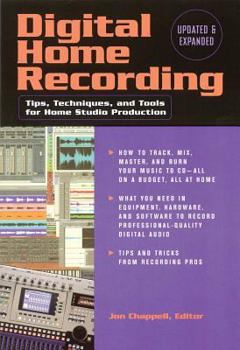 Paperback Digital Home Recording: Tips, Techniques, and Tools for Home Studio Production Book