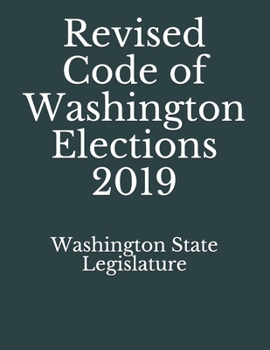 Paperback Revised Code of Washington Elections 2019 Book