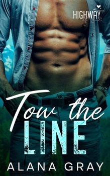 Tow the Line: A Wrong-Number Romance (Highway of Love)