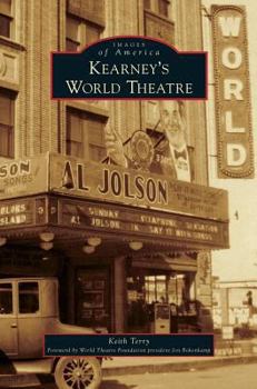 Kearney's World Theater - Book  of the Images of America: Nebraska