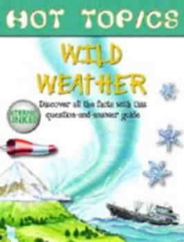 Hardcover Wild Weather (Hot Topics) Book