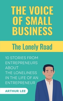 Paperback The Voice of Small Business: The Lonely Road Book