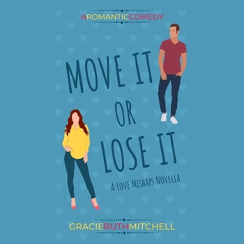 Move It or Lose It - Book #3 of the Love Mishaps