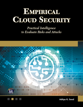 Paperback Empirical Cloud Security: Practical Intelligence to Evaluate Risks and Attacks Book