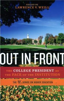 Hardcover Out in Front: The College President as the Face of the Institution Book