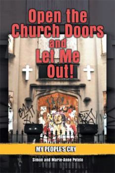 Paperback Open the Church Doors and Let Me Out! Book