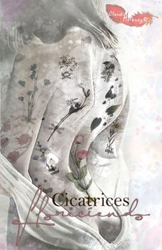 Paperback Cicatrices Floreciendo [Spanish] Book