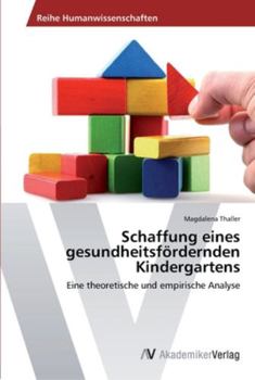 Paperback Schaffung eines gesundheitsfördernden Kindergartens [German] Book