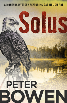 Solus: A Montana Mystery Featuring Gabriel Du Pre - Book #15 of the Gabriel Du Pre