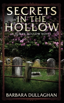 Secrets in the Hollow: A Sleepy Hollow Novel (The Sleepy Hollow Series)