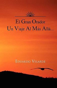 Paperback El Gran Orador Un Viaje Al Mas Alla... [Spanish] Book