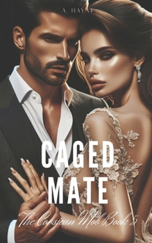 Paperback Caged Mate: A Dark Forced Marriage Mafia Romance Book