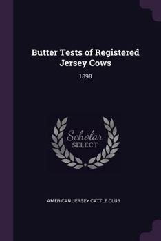 Paperback Butter Tests of Registered Jersey Cows: 1898 Book