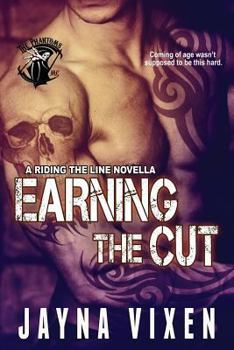 Earning the Cut: A Riding the Line Novella - Book #1 of the Riding The Line