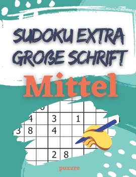 Paperback Sudoku Extra Große Schrift Mittel: Rätselbuch Für Senioren [German] Book
