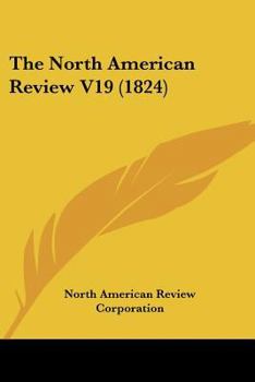 Paperback The North American Review V19 (1824) Book