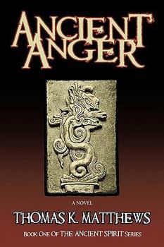 Paperback Ancient Anger: Book One of the Ancient Spirit Series Book