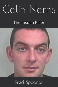 Paperback Colin Norris: Insulin Killer Book