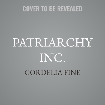 Audio CD Patriarchy Inc.: What We Get Wrong about Gender Equality -- And Why Men Still Win at Work Book
