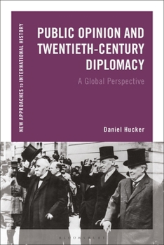 Paperback Public Opinion and Twentieth-Century Diplomacy: A Global Perspective Book