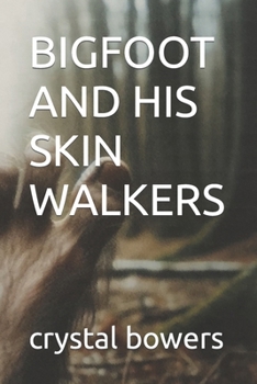 Paperback Bigfoot and His Skin Walkers Book