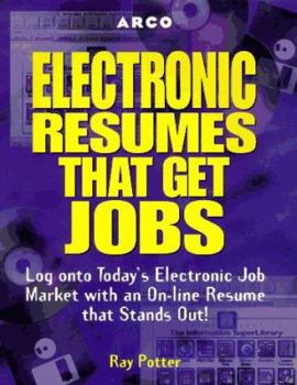 Paperback Electronic Resumes That Get Jobs: Log Onto Today's Electronic Job Market with an On-Line Resume That Stands Out! Book