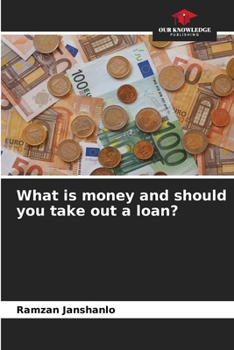 Paperback What is money and should you take out a loan? Book