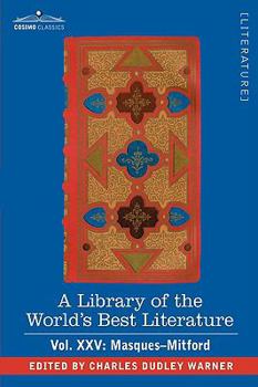 Hardcover A Library of the World's Best Literature - Ancient and Modern - Vol.XXV (Forty-Five Volumes); Masques-Mitford Book