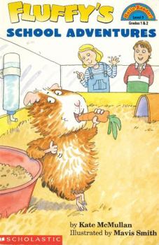 Fluffy's School Adventure - Book  of the Fluffy the Classroom Guinea Pig