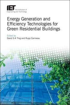 Hardcover Energy Generation and Efficiency Technologies for Green Residential Buildings Book
