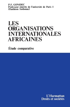 Paperback Les organisations internationales africaines: Etude comparative [French] Book